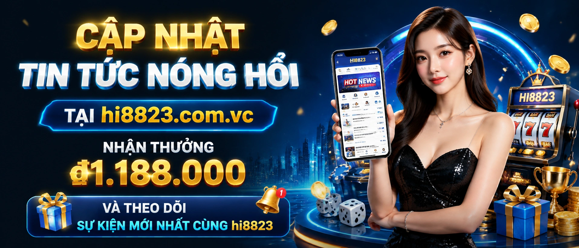 Tin nhanh hi8823 với ưu đãi thưởng lớn và cập nhật mới nhất